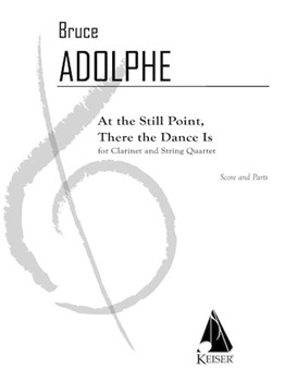 At the Still Point There the Dance Is by Adolphe Bruce for Score and Parts