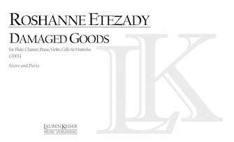 Damaged Goods by Etezady Roshanne for Score and Parts