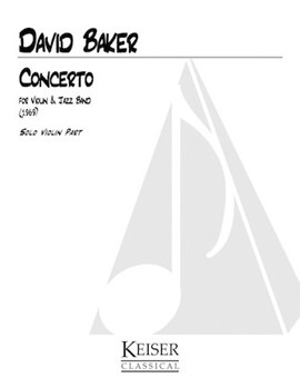 Concerto for Violin and Jazz Band by Baker David for