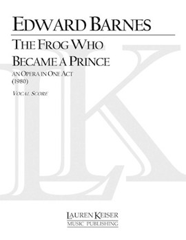 The Frog Who Became a Prince by Barnes Edward for Score