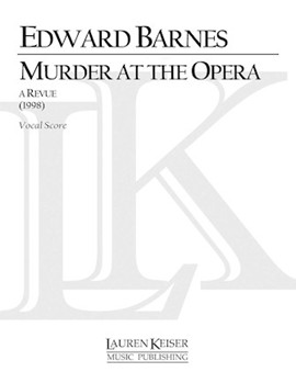 Murder at the Opera: A Revue by Barnes Edward for Score