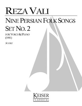 Nine Persian Folk Songs: Set No. 2 by Vali Reza for Soprano