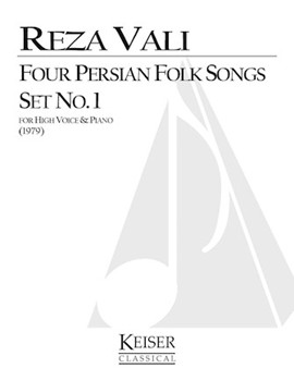 Four Persian Folk Songs: Set No. 1 by Vali Reza for Soprano