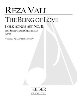 The Being of Love: Folk Songs Set No. 16 by Vali Reza for Soprano