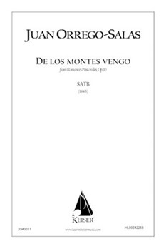 De Los Montes Vengo (from Romances Pastorales Op. 10) by Orrego-Salas Juan for SATB a cappella