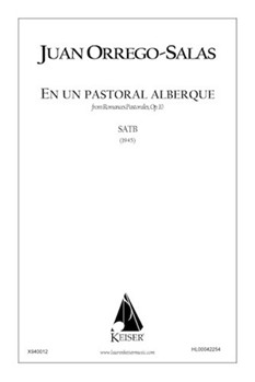 En Un Pastoral Albergue (from Romances Pastorales Op. 10) by Orrego-Salas Juan for SATB a cappella