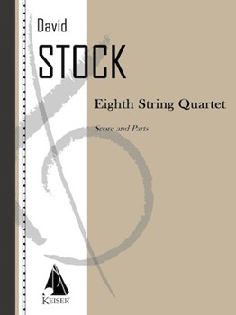 Eighth String Quartet by Stock David for Score and Parts