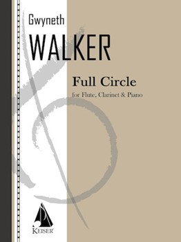 Full Circle by Walker Gwyneth for Score and Parts
