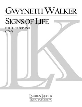 Signs of Life: A Celebration for Flute and Piano by Walker Gwyneth for