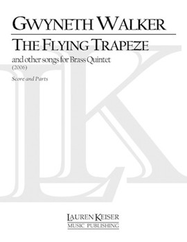 The Flying Trapeze Brass Quintet by Walker Gwyneth for
