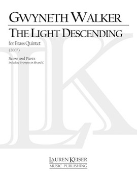 The Light Descending by Walker Gwyneth for Score and Parts