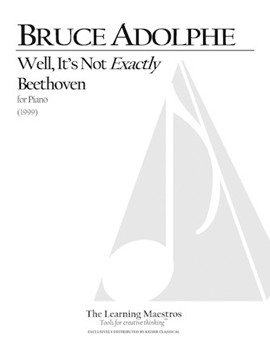 Well It's Not Exactly Beethoven by Adolphe Bruce for