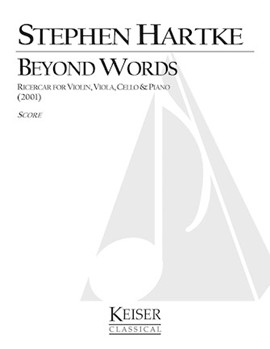 Beyond Words: Ricercar for Violin Viola Cello and Piano by Hartke Stephen for Full Score