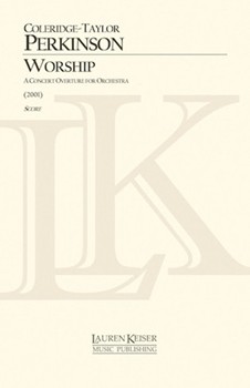 Worship: A Concert Overture for Orchestra by Perkinson Coleridge-Taylor for Score