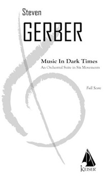 Music in Dark Times by Gerber Steven for Full Score