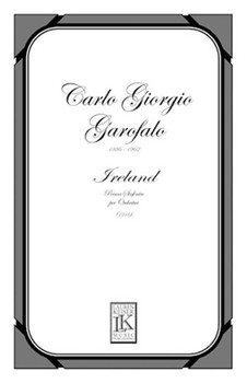 Ireland: Poema Sinfonico by Garofalo Carlo Giorgio for Full Score