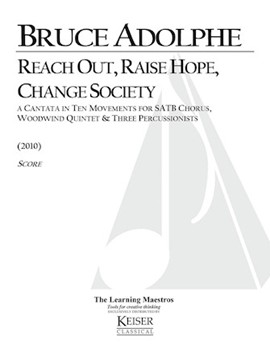 Reach Out Raise Hope Change Society: A Cantata in 10 Movements by Adolphe Bruce for Full Score