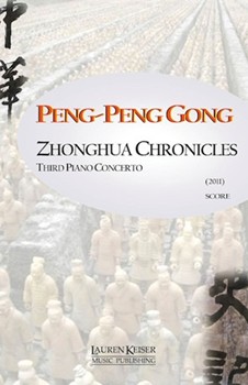 Zhonghua Chronicles: Third Piano Concerto by Peng-Peng Gong for