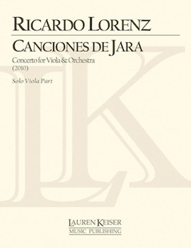 Canciones de Jara: Concerto for Viola and Orchestra by Lorenz Ricardo for