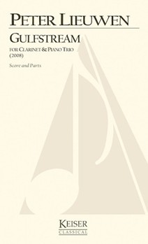 Gulfstream for Clarinet Violin Cello and Piano by Lieuwen Peter for