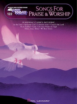 Songs For Praise & Worship Volume 122 by Various for EZ Play Today