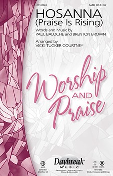 Hosanna (Praise Is Rising) by Baloche and Brown - Courtney Vicki Tucker - Paul Baloche for SATB