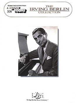 Irving Berlin Collection Volume 306 by Berlin Irving Irving Berlin for EZ Play Today