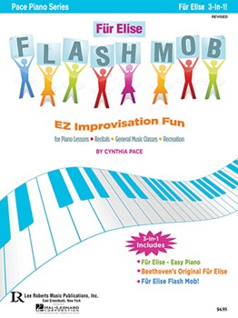 Fur Elise Flash Mob - EZ Improvisation Fun for Piano Lessons, Recitals, General Music Classes or Recreation easy Piano