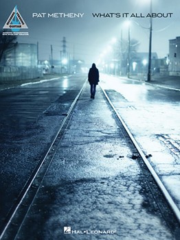 What's It All About by Metheny Pat Pat Metheny for Jz Guita