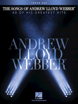 The Songs of Andrew Lloyd Webber - Tenor Sax Tenor Sax