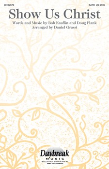 Show Us Christ by Plank Doug - Grassi Daniel - for SATB