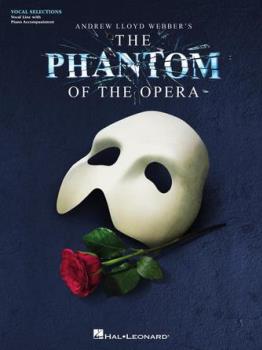 The Phantom of the Opera - Broadway Singer's Edition