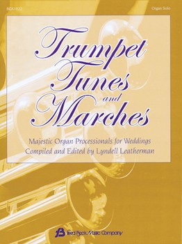 Trumpet Tunes and Marches
for Organ Solo