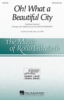 Oh What A Beautiful City by - Dilworth Rollo - for SSAA