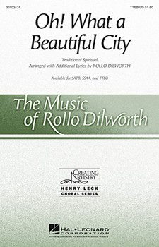 Oh What A Beautiful City by - Dilworth Rollo - for TTBB