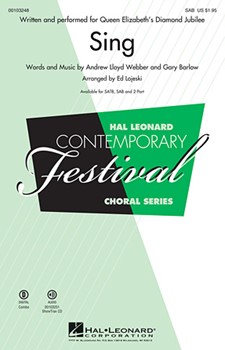 Sing (Queen Elizabeth Diamond Jubilee) by Lloyd Webber Andrew - Lojeski Ed - for SAB