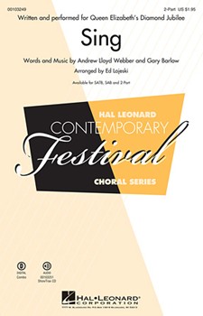Sing (Queen Elizabeth Diamond Jubilee) by Lloyd Webber Andrew - Lojeski Ed - for 2-Part
