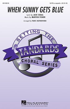 When Sunny Gets Blue by Fisher Marvin - Rutherford Paris - for SATB