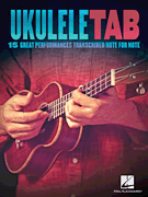 Ukulele Tab - 15 Great Performances Transcribed Note-for-Note