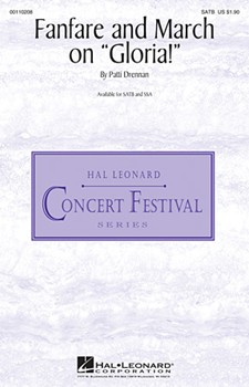 Fanfare & March On Gloria by Drennan Patti for SSA
