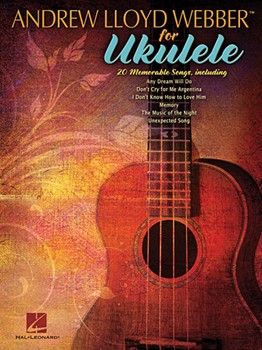 Andrew Lloyd Webber for Ukulele by Lloyd Webber Andrew for