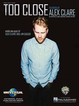 Too Close by Alex Clare for