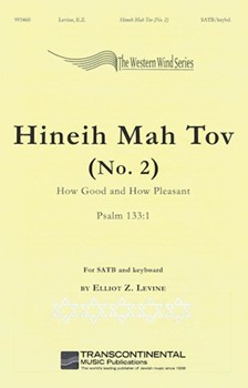 Hineih Mah Tov by Levine Elliot Z for SATB