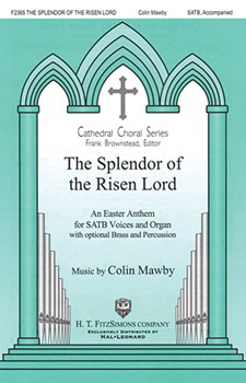 The Splendor of the Risen Lord by Mawby Colin for Score and Parts