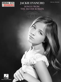 Hal Leonard   Jackie Evancho Jackie Evancho - Songs from the Silver Screen - Piano / Vocal