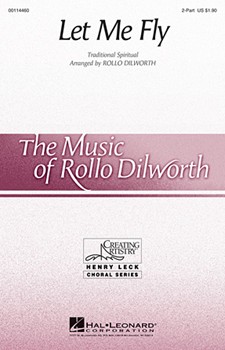 Let Me Fly by - Dilworth Rollo - for 2-Part