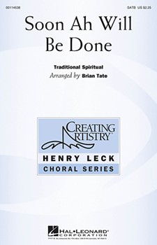 Soon Ah Will Be Done by - Tate Brian - for SATB