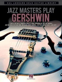 Jazz Masters Play Gershwin by Gershwin George - Various - Various for Jazz Guitar