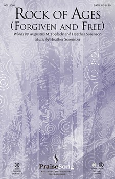 Rock Of Ages (Forgiven & Free) by Sorenson Heather for SATB