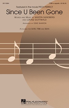 Since U Been Gone by Gottwald and Sandberg - Sharon Deke - Pitch Perfect (Movie for TTBB a cappella